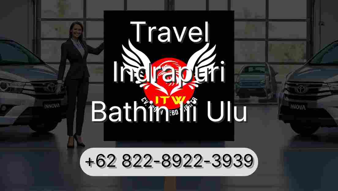 Travel Indrapuri Bathin Iii Ulu