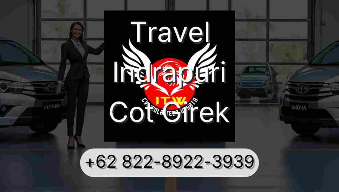 Travel Indrapuri Cot Girek