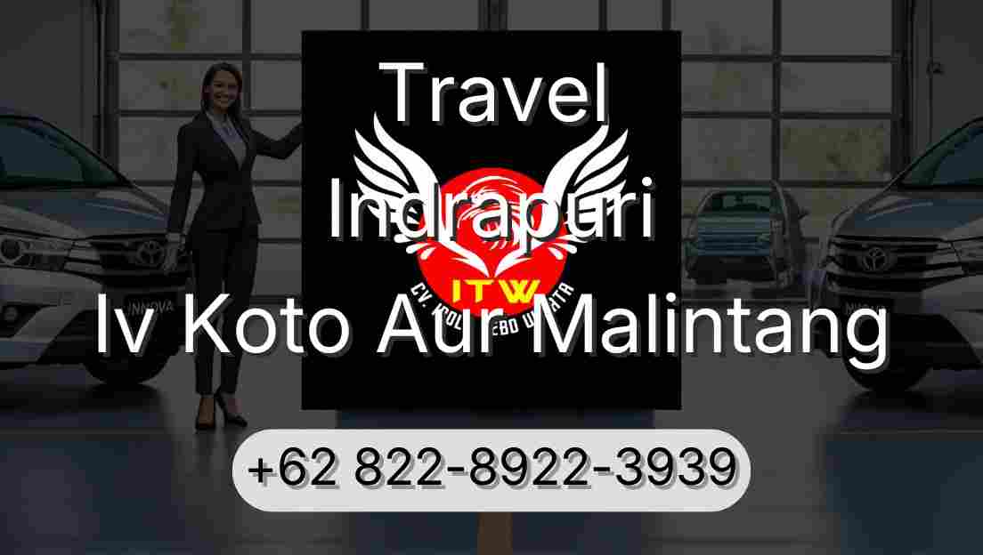 Travel Indrapuri Iv Koto Aur Malintang