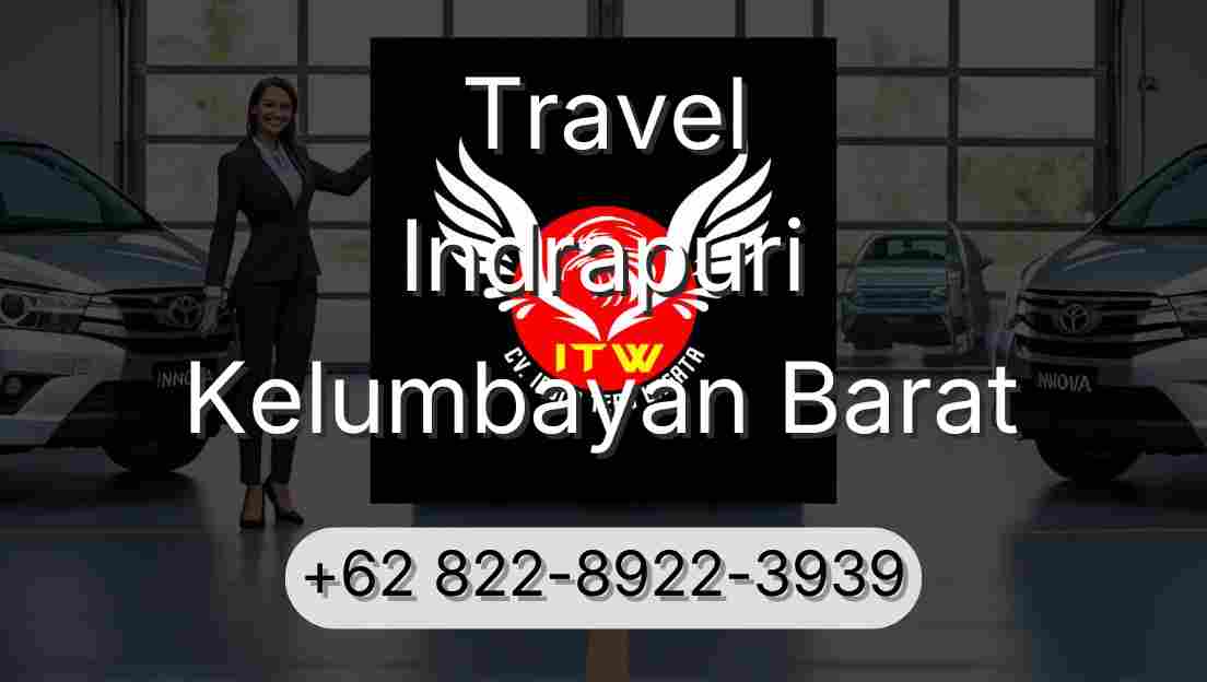 Travel Indrapuri Kelumbayan Barat