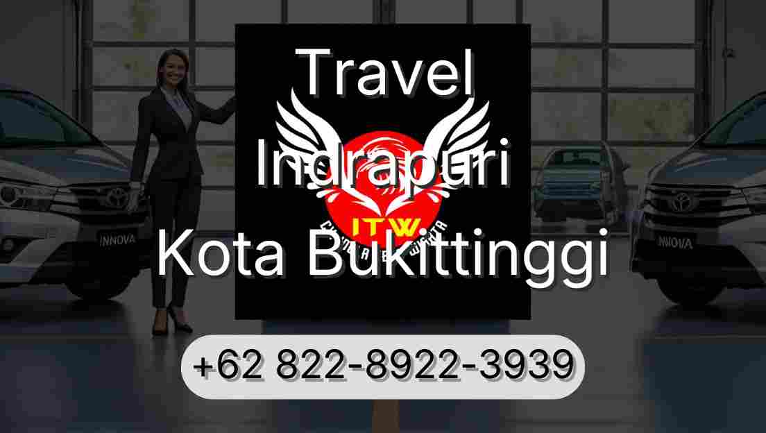Travel Indrapuri Kota Bukittinggi