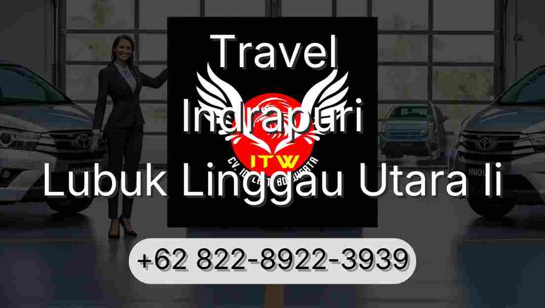 Travel Indrapuri Lubuk Linggau Utara Ii