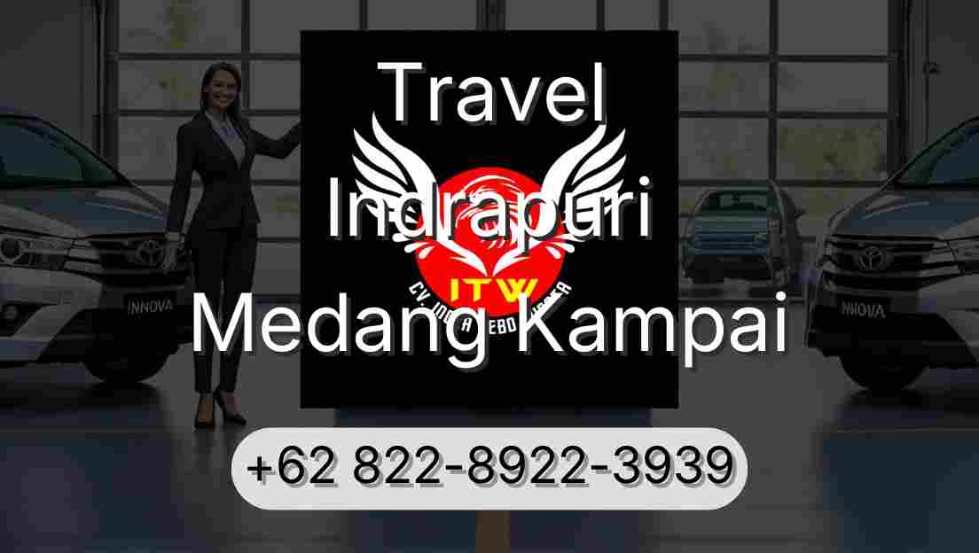 Travel Indrapuri Medang Kampai