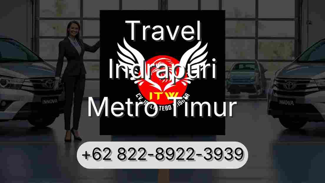 Travel Indrapuri Metro Timur