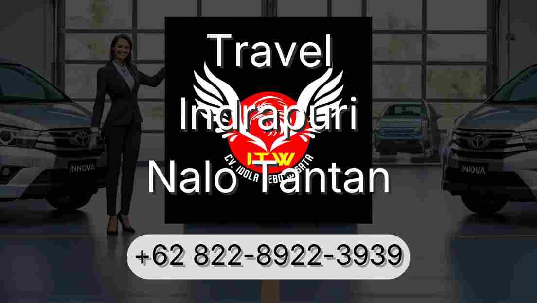 Travel Indrapuri Nalo Tantan