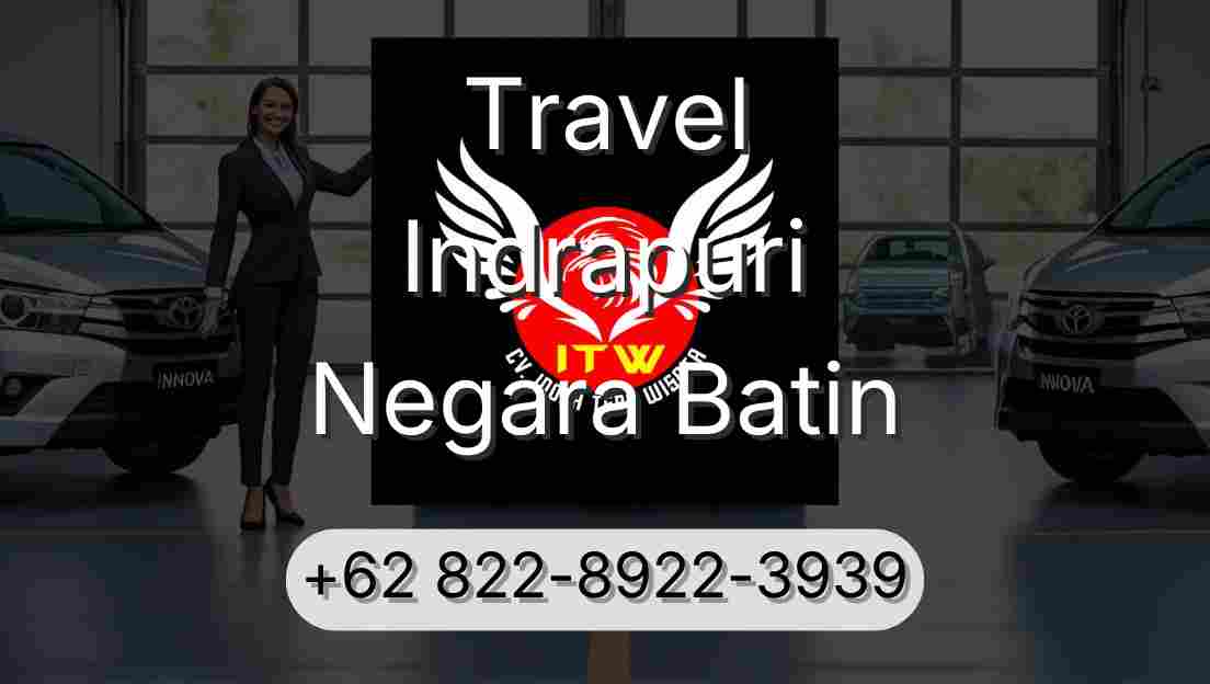 Travel Indrapuri Negara Batin