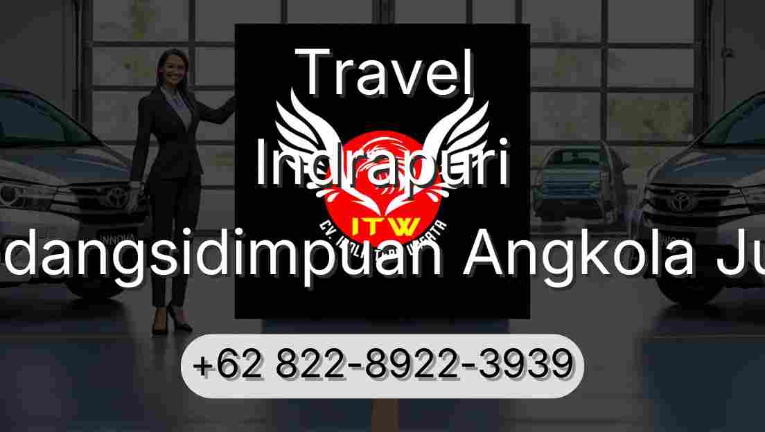 Travel Indrapuri Padangsidimpuan Angkola Julu