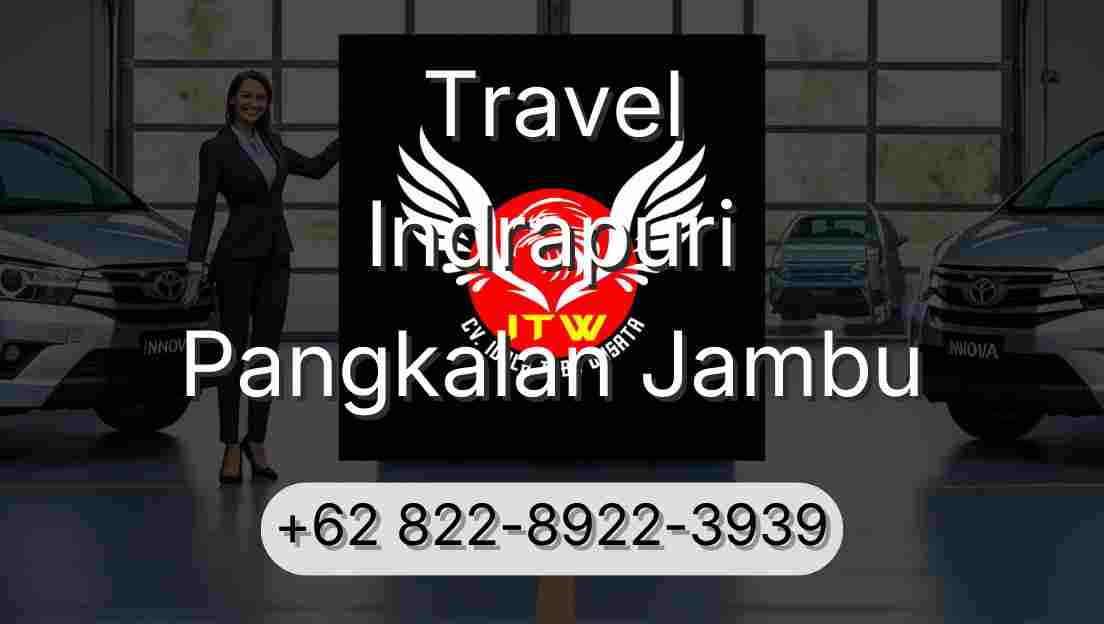 Travel Indrapuri Pangkalan Jambu