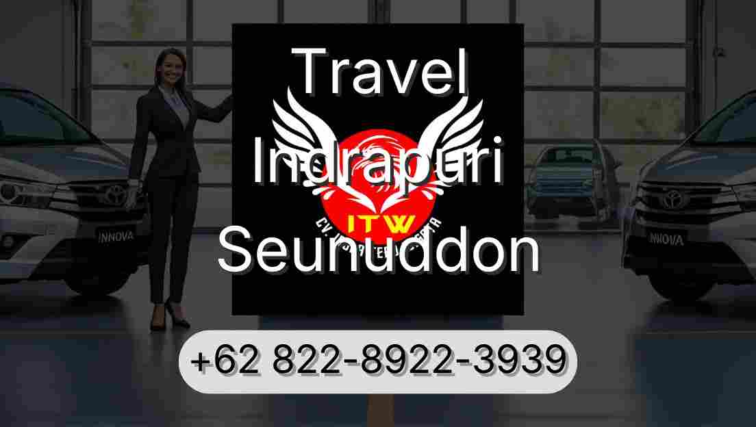 Travel Indrapuri Seunuddon
