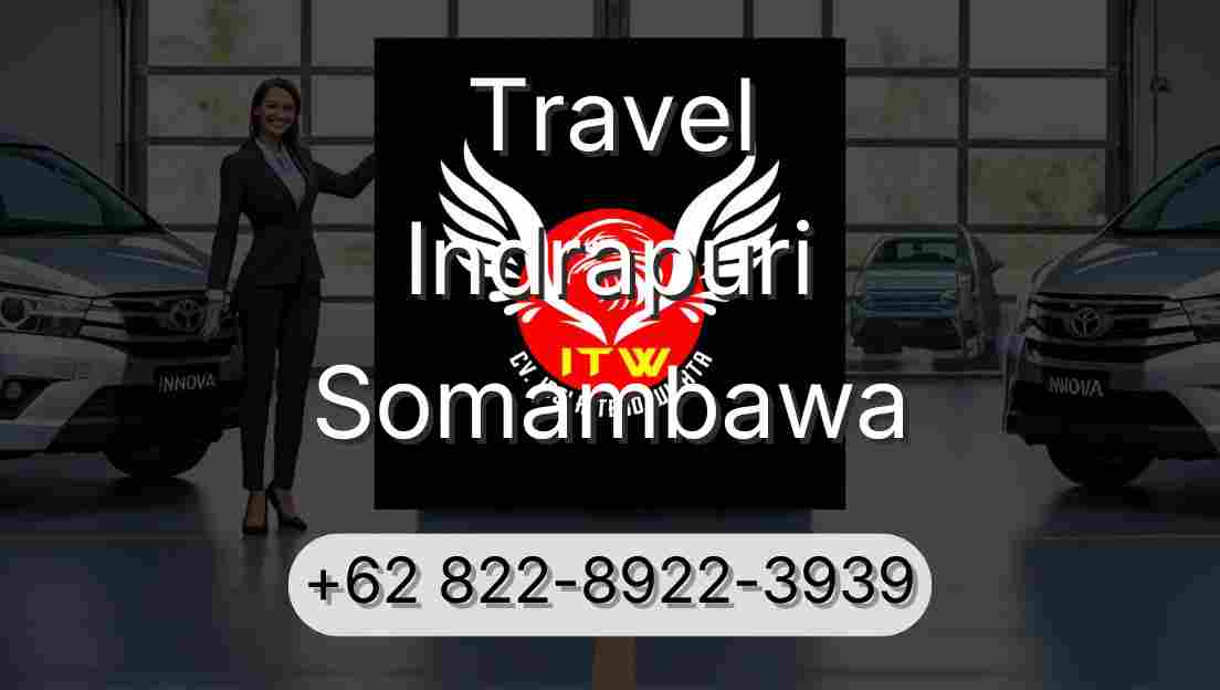 Travel Indrapuri Somambawa