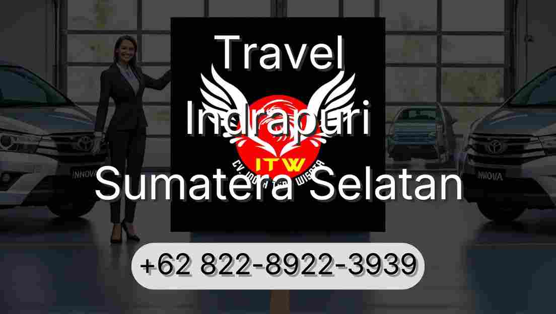 Travel Indrapuri Sumatera Selatan