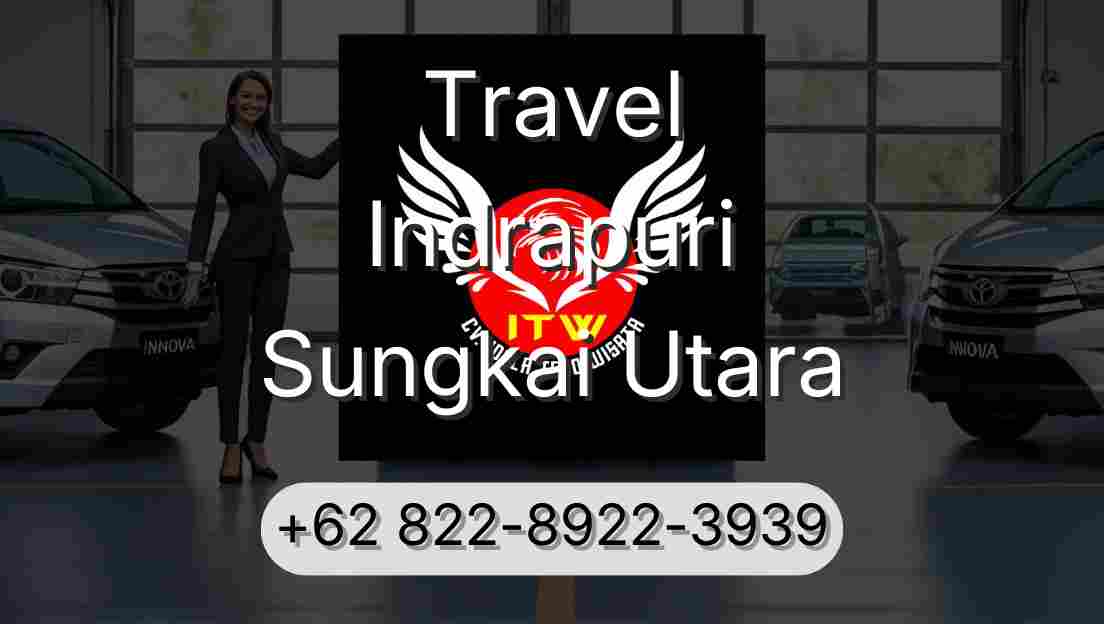 Travel Indrapuri Sungkai Utara