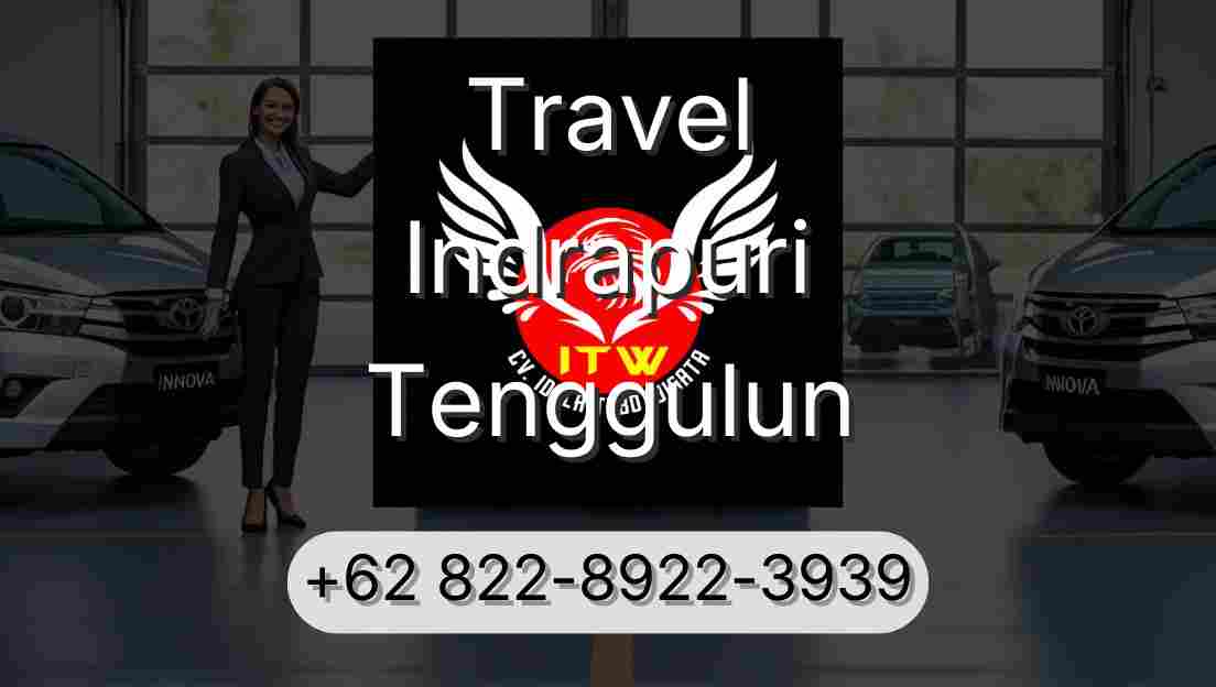 Travel Indrapuri Tenggulun