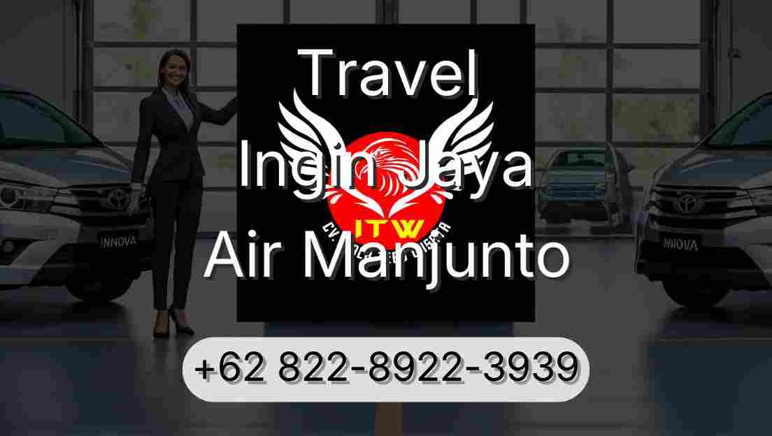 Travel Ingin Jaya Air Manjunto