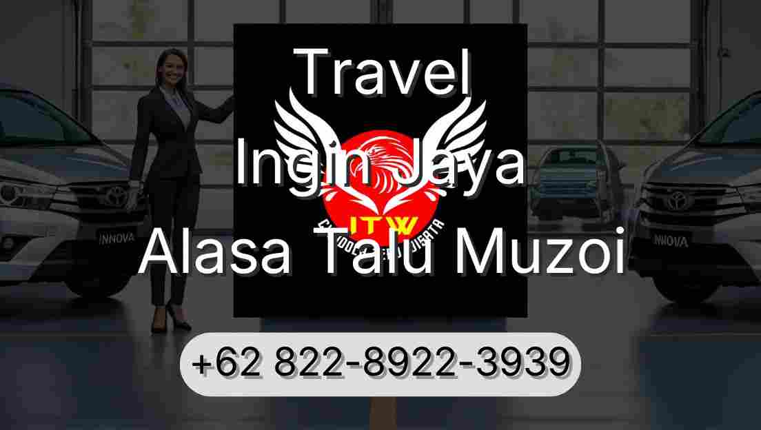 Travel Ingin Jaya Alasa Talu Muzoi