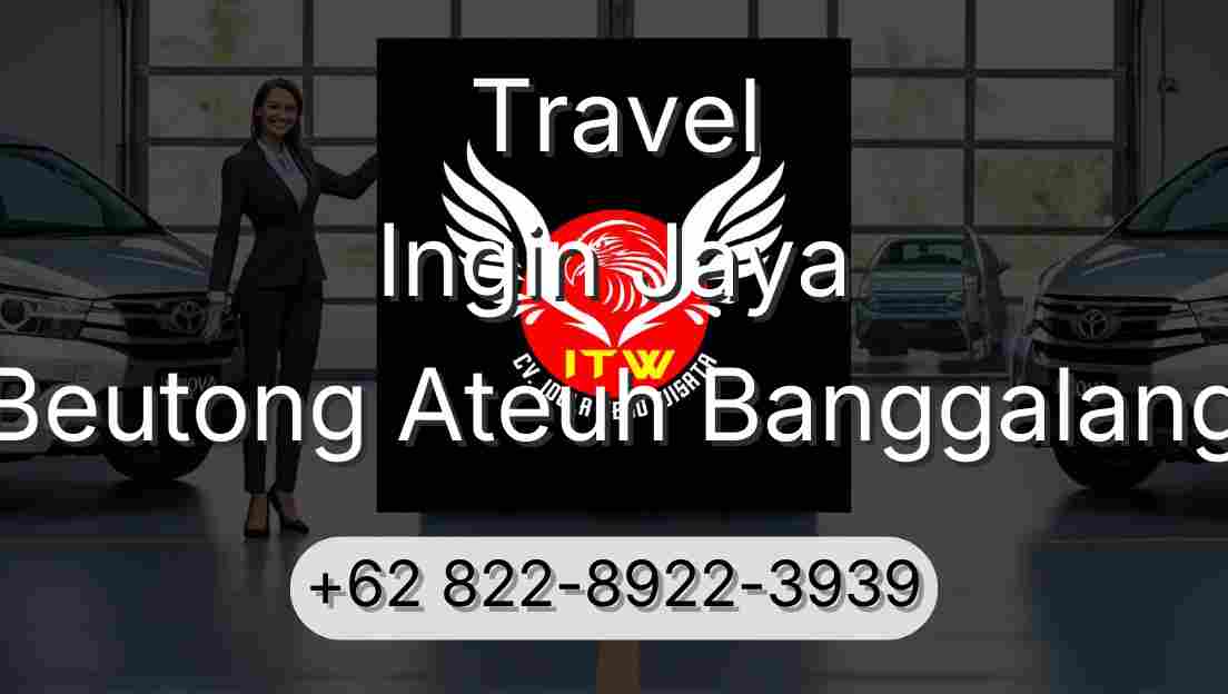 Travel Ingin Jaya Beutong Ateuh Banggalang