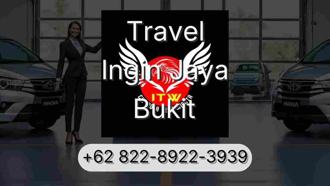 Travel Ingin Jaya Bukit