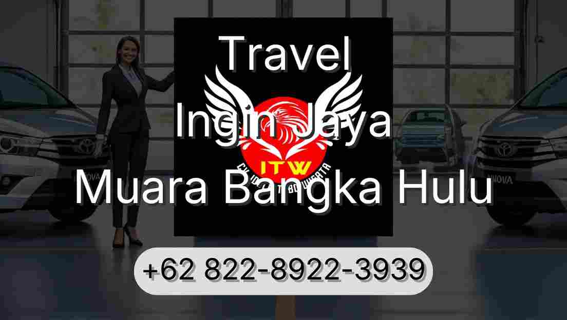 Travel Ingin Jaya Muara Bangka Hulu
