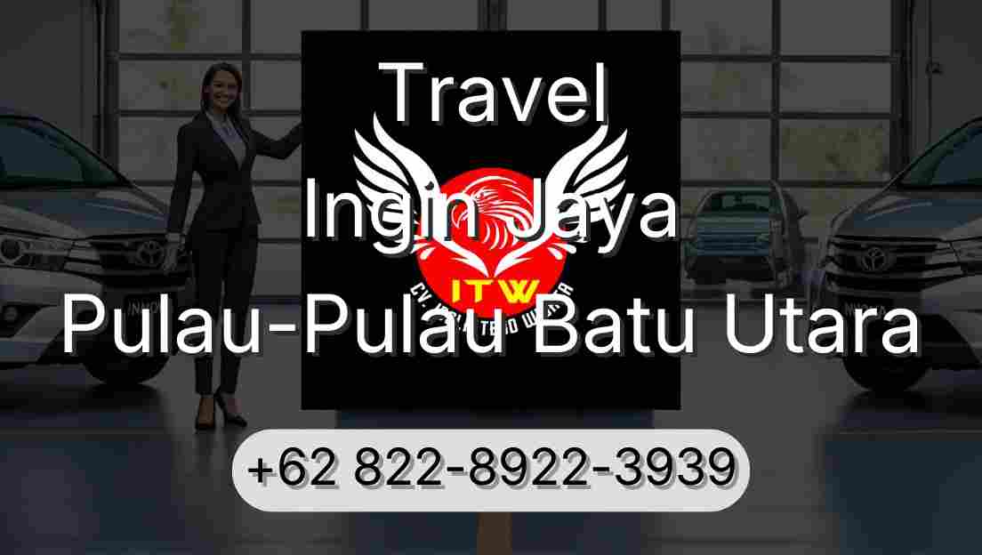 Travel Ingin Jaya Pulau-Pulau Batu Utara