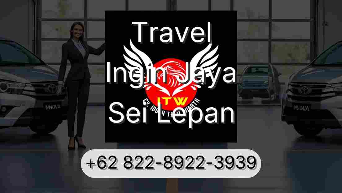 Travel Ingin Jaya Sei Lepan