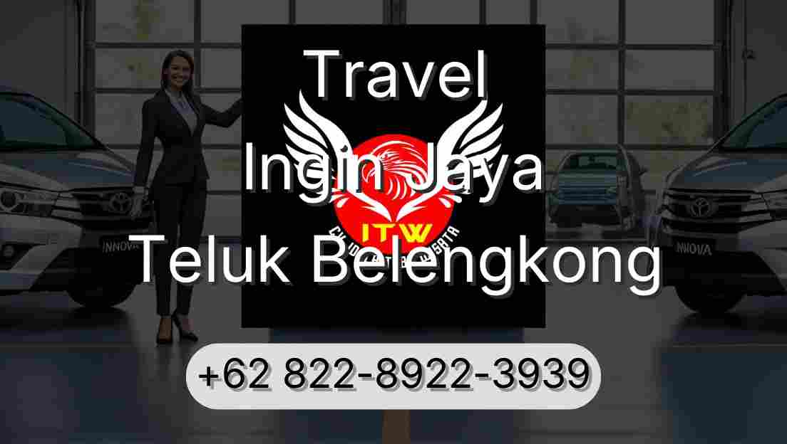Travel Ingin Jaya Teluk Belengkong