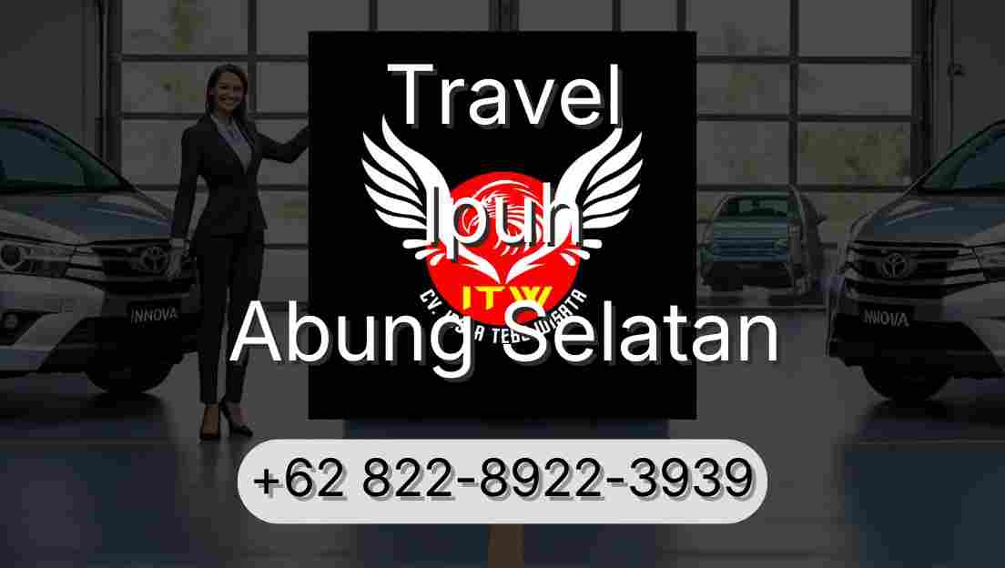 Travel Ipuh Abung Selatan