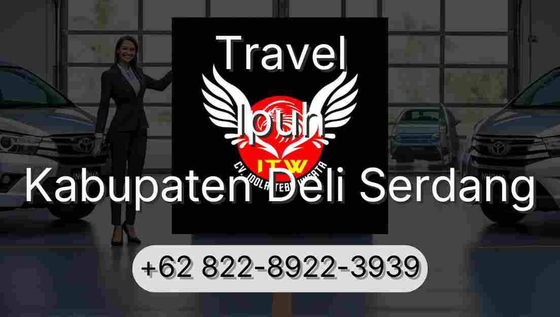 Travel Ipuh Kabupaten Deli Serdang