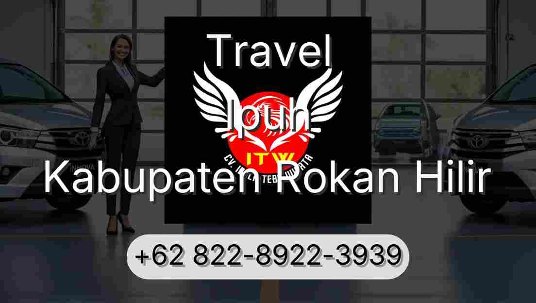 Travel Ipuh Kabupaten Rokan Hilir