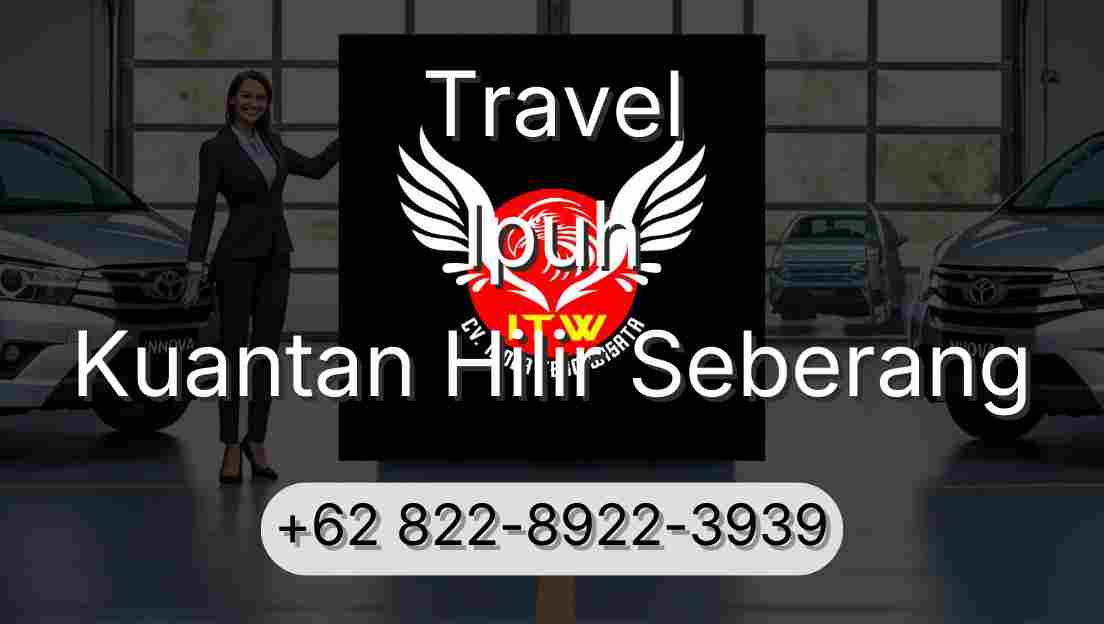Travel Ipuh Kuantan Hilir Seberang