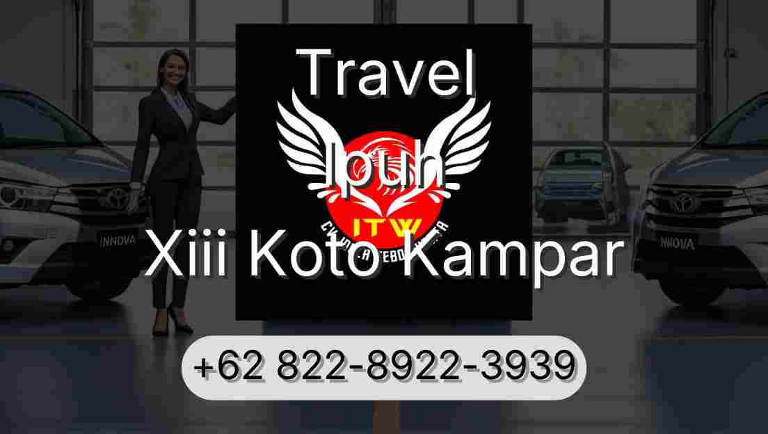 Travel Ipuh Xiii Koto Kampar