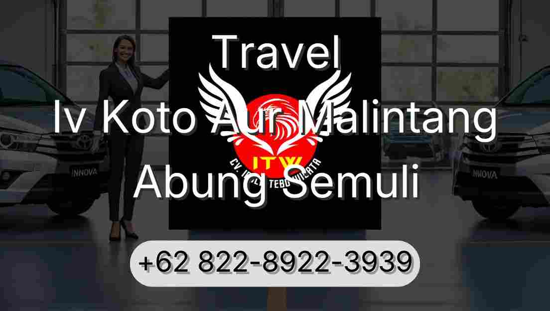 Travel Iv Koto Aur Malintang Abung Semuli