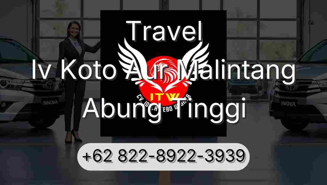 Travel Iv Koto Aur Malintang Abung Tinggi