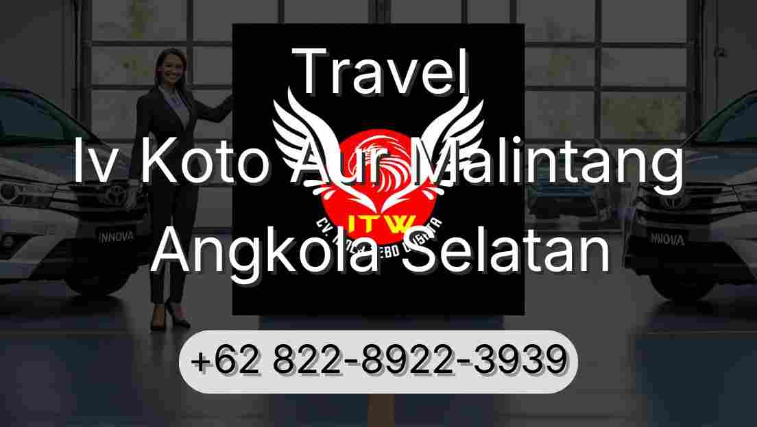 Travel Iv Koto Aur Malintang Angkola Selatan