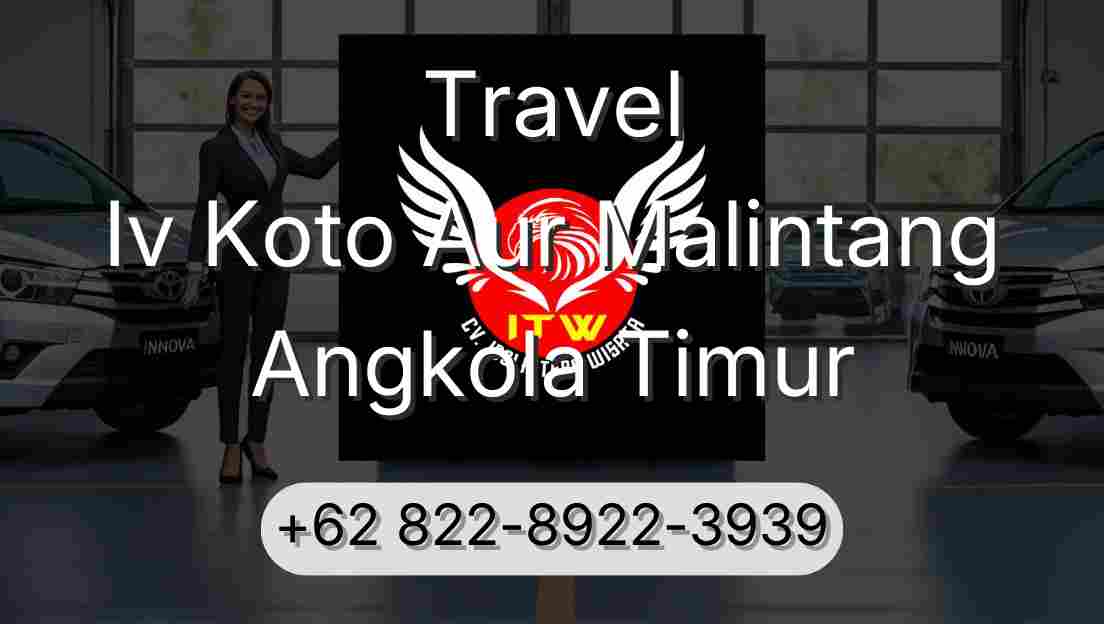 Travel Iv Koto Aur Malintang Angkola Timur