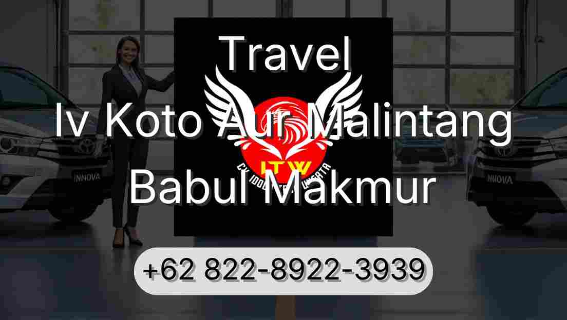 Travel Iv Koto Aur Malintang Babul Makmur