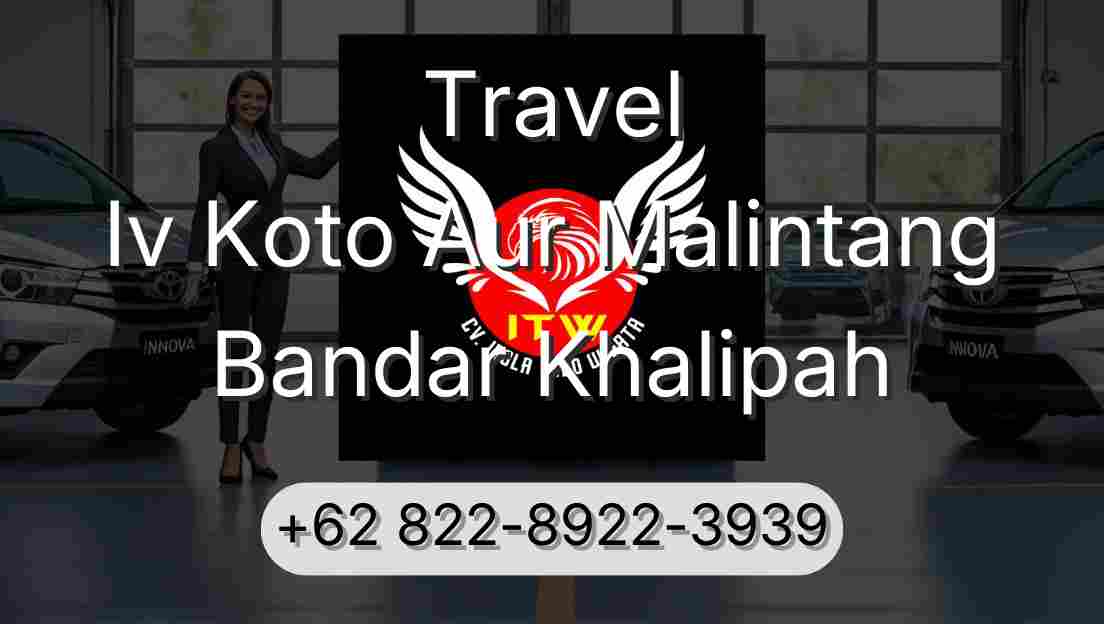 Travel Iv Koto Aur Malintang Bandar Khalipah