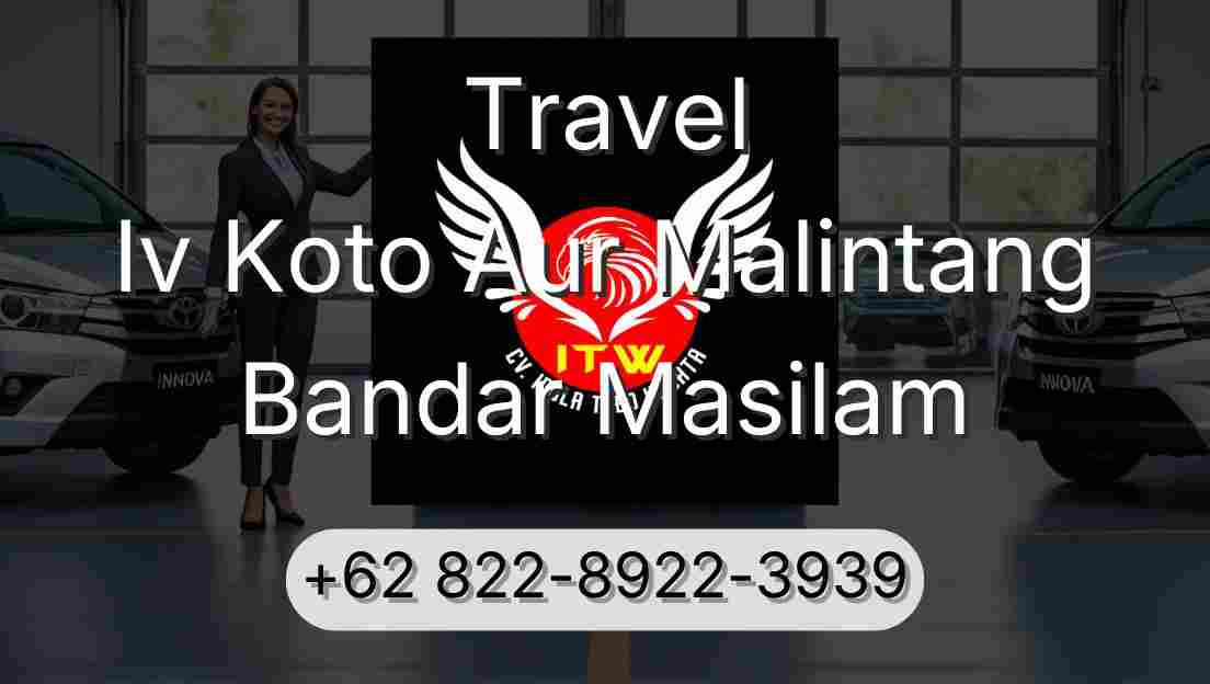 Travel Iv Koto Aur Malintang Bandar Masilam