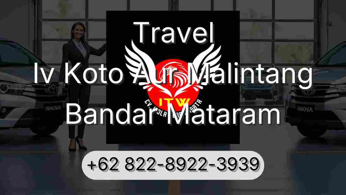 Travel Iv Koto Aur Malintang Bandar Mataram
