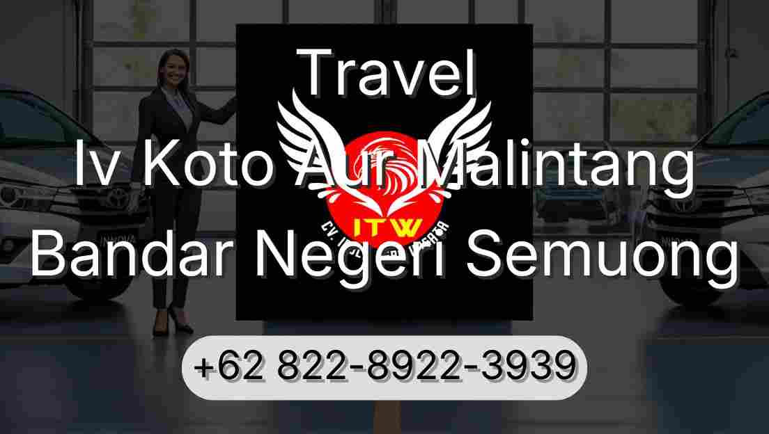Travel Iv Koto Aur Malintang Bandar Negeri Semuong