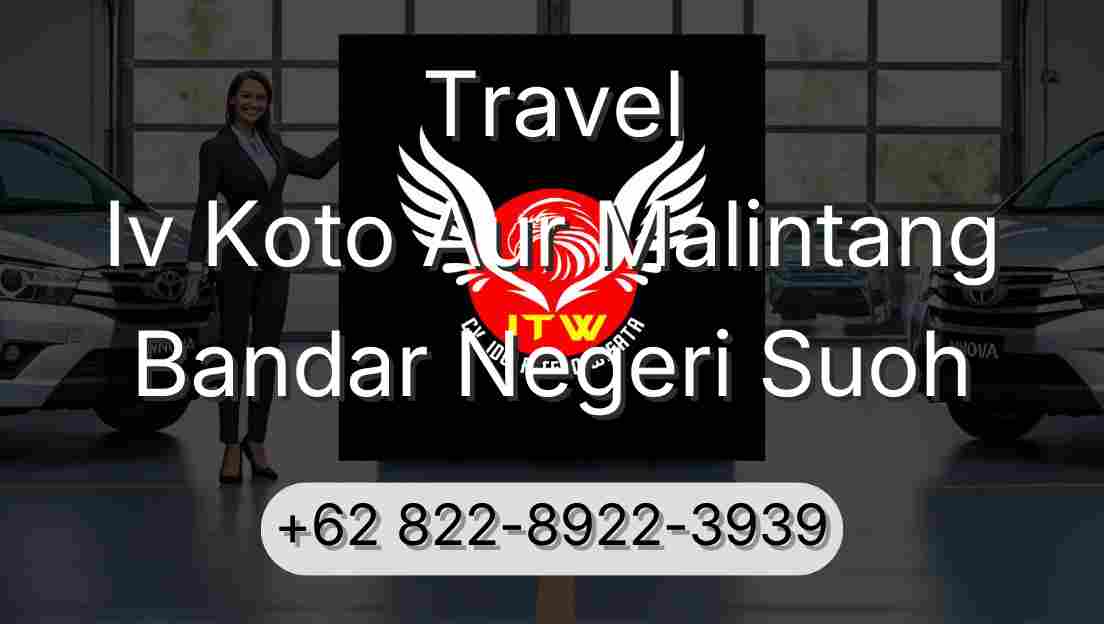 Travel Iv Koto Aur Malintang Bandar Negeri Suoh