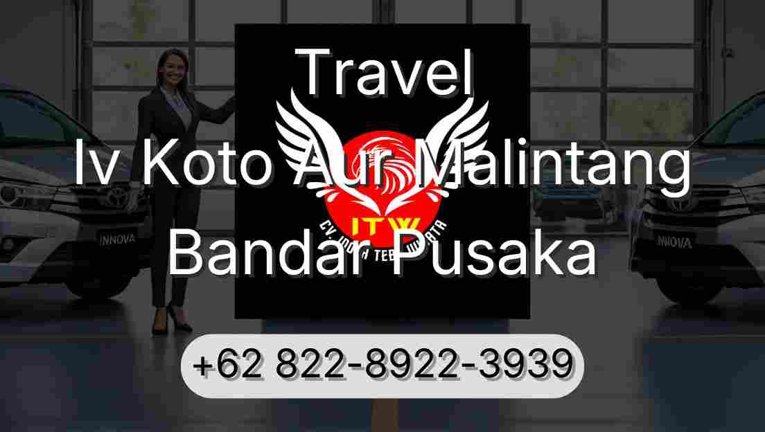 Travel Iv Koto Aur Malintang Bandar Pusaka