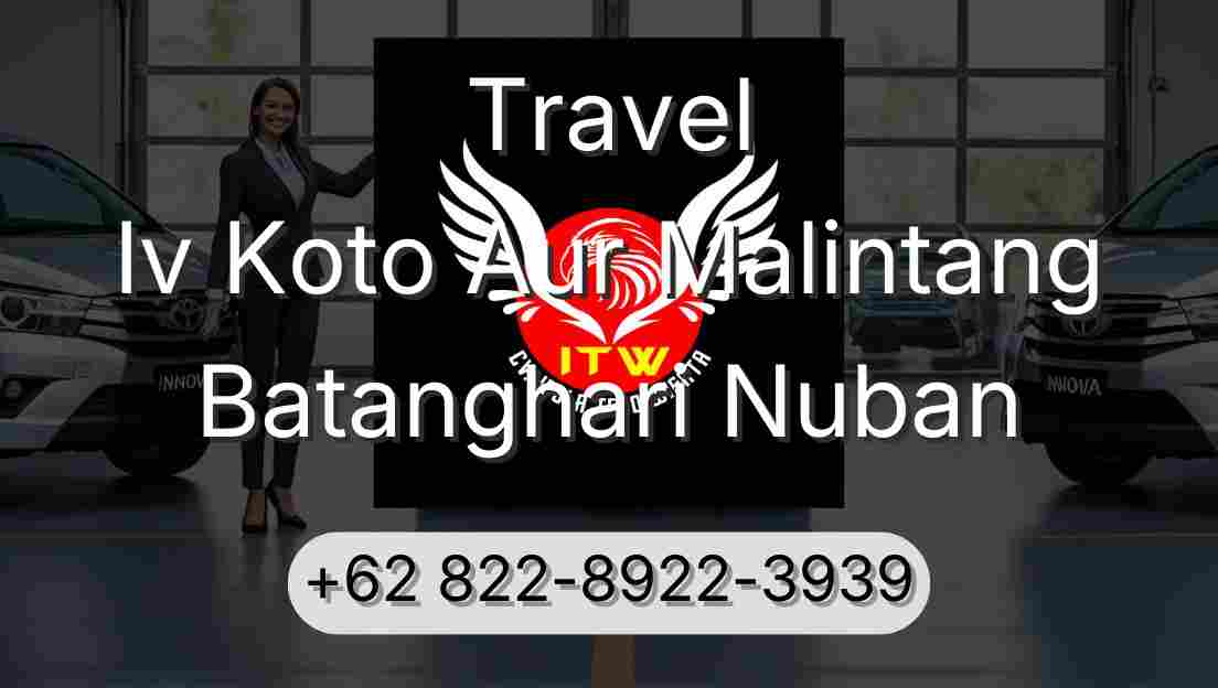 Travel Iv Koto Aur Malintang Batanghari Nuban