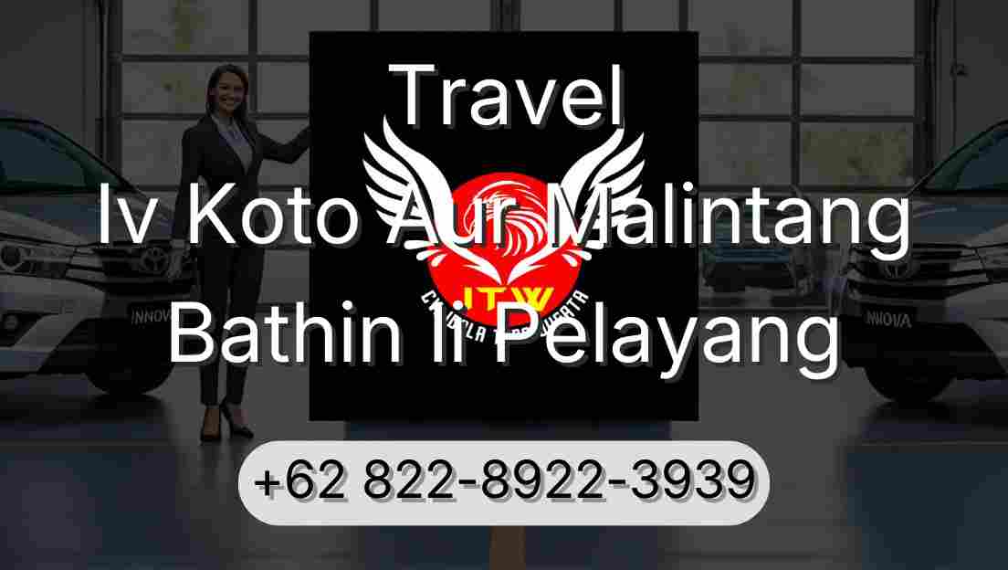 Travel Iv Koto Aur Malintang Bathin Ii Pelayang
