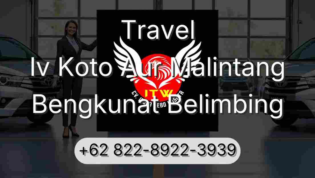 Travel Iv Koto Aur Malintang Bengkunat Belimbing