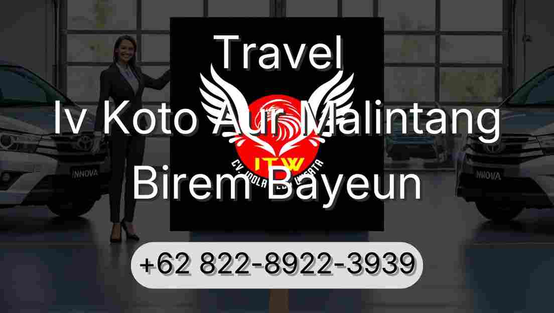 Travel Iv Koto Aur Malintang Birem Bayeun