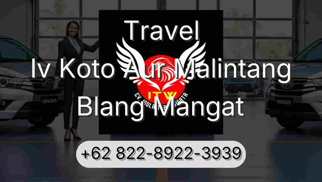 Travel Iv Koto Aur Malintang Blang Mangat