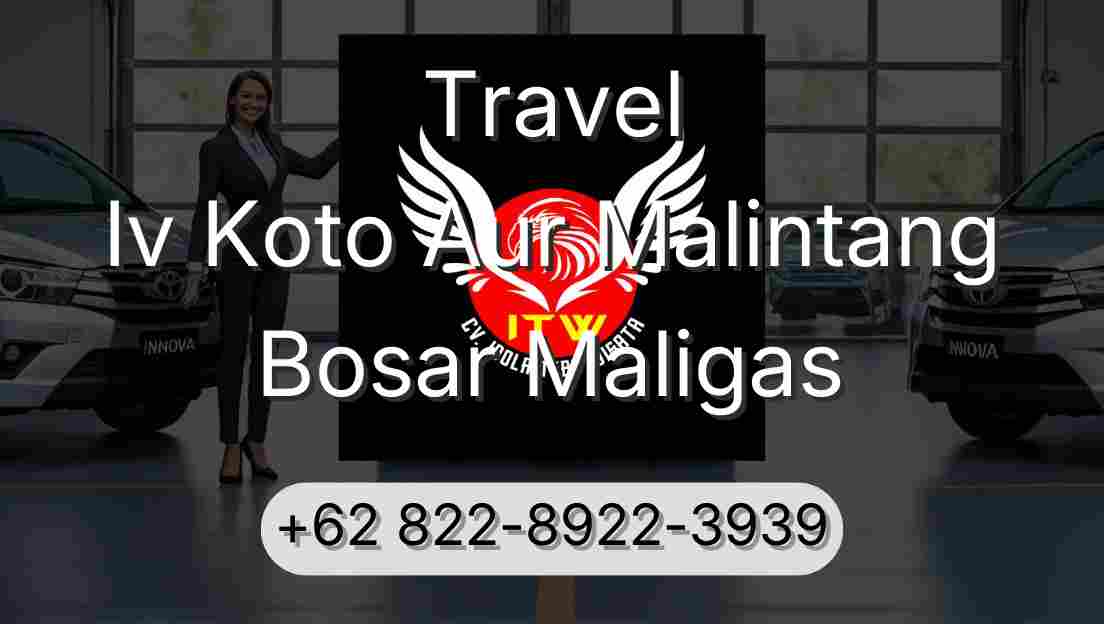 Travel Iv Koto Aur Malintang Bosar Maligas