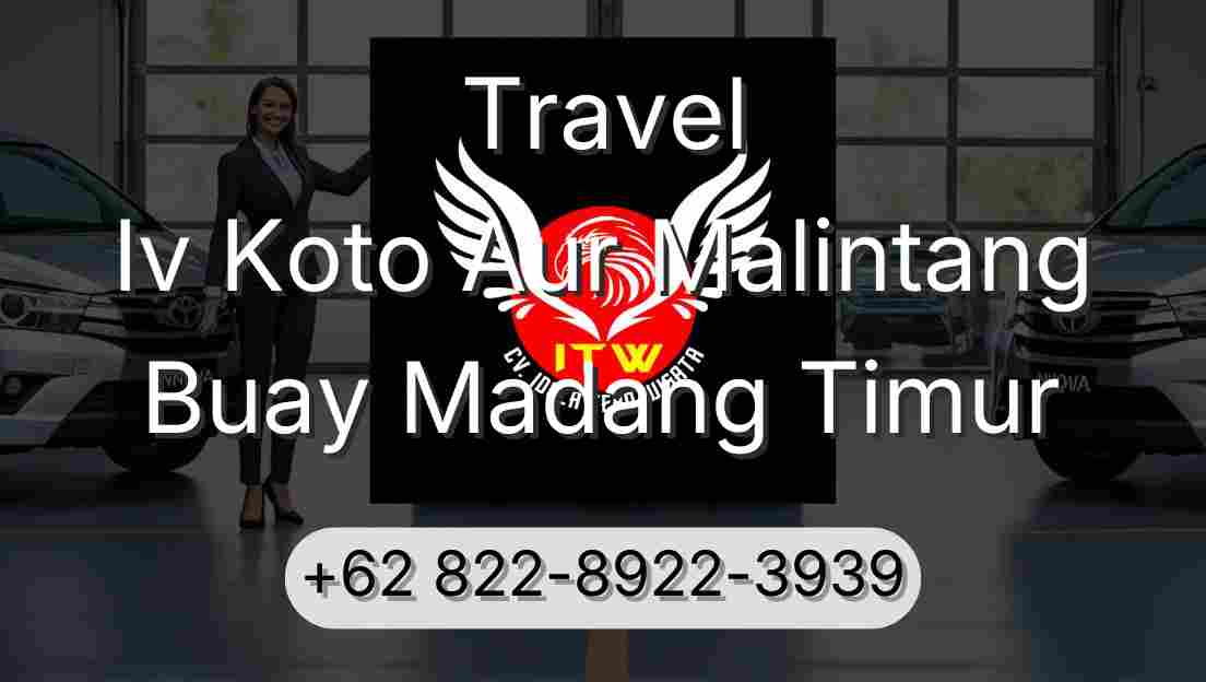 Travel Iv Koto Aur Malintang Buay Madang Timur