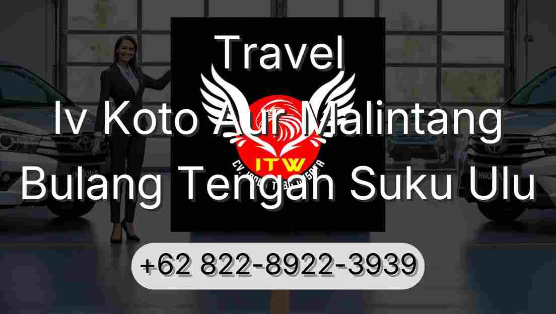 Travel Iv Koto Aur Malintang Bulang Tengah Suku Ulu