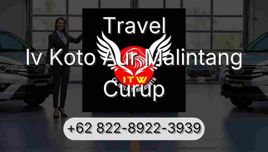 Travel Iv Koto Aur Malintang Curup